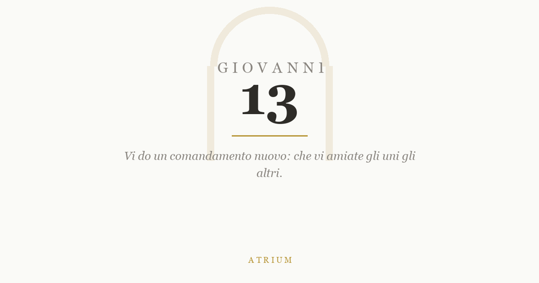 Giovanni 13 — commento al Vangelo, Atrium