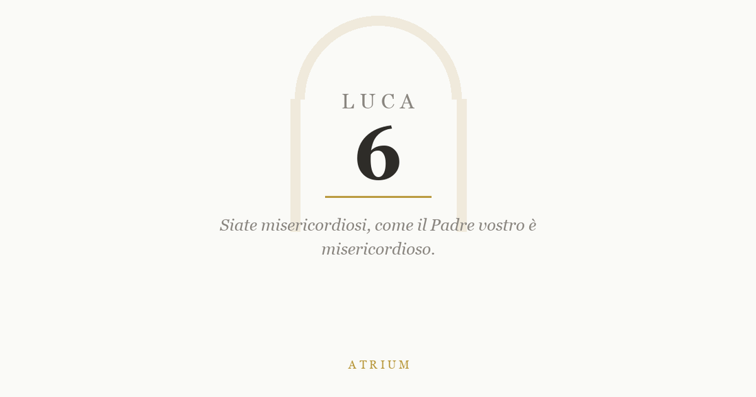 Luca 6 — commento al Vangelo, Atrium