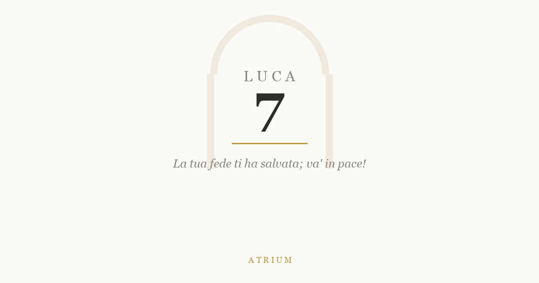 Luca 7 — commento al Vangelo, Atrium