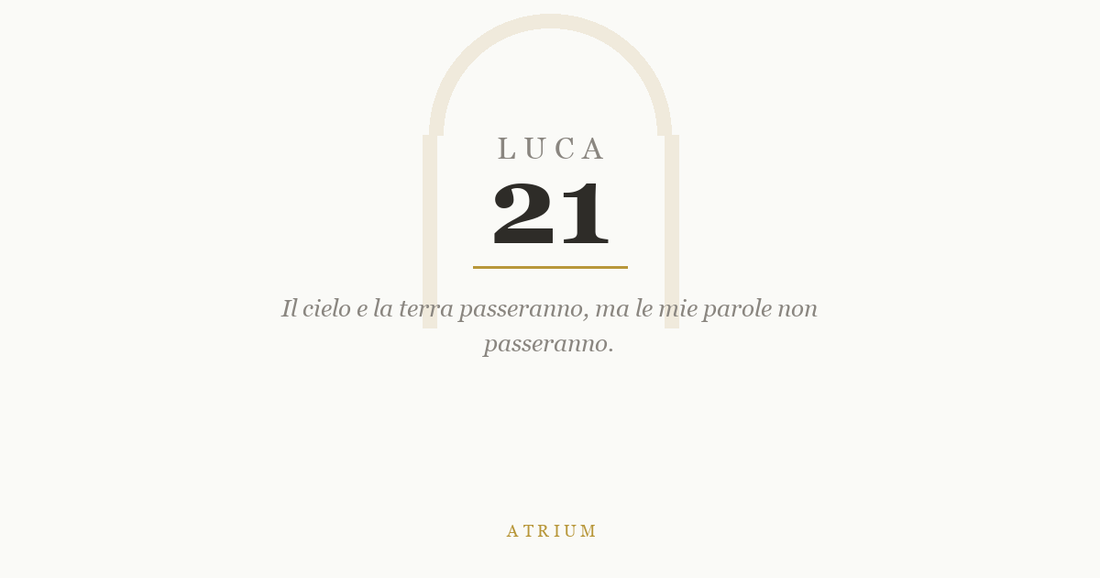 Luca 21 — commento al Vangelo, Atrium