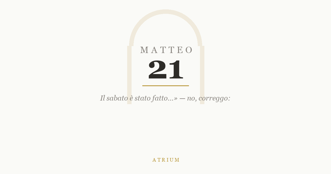 Matteo 21 — commento al Vangelo, Atrium