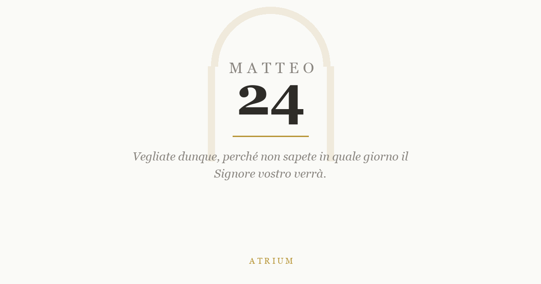 Matteo 24 — commento al Vangelo, Atrium