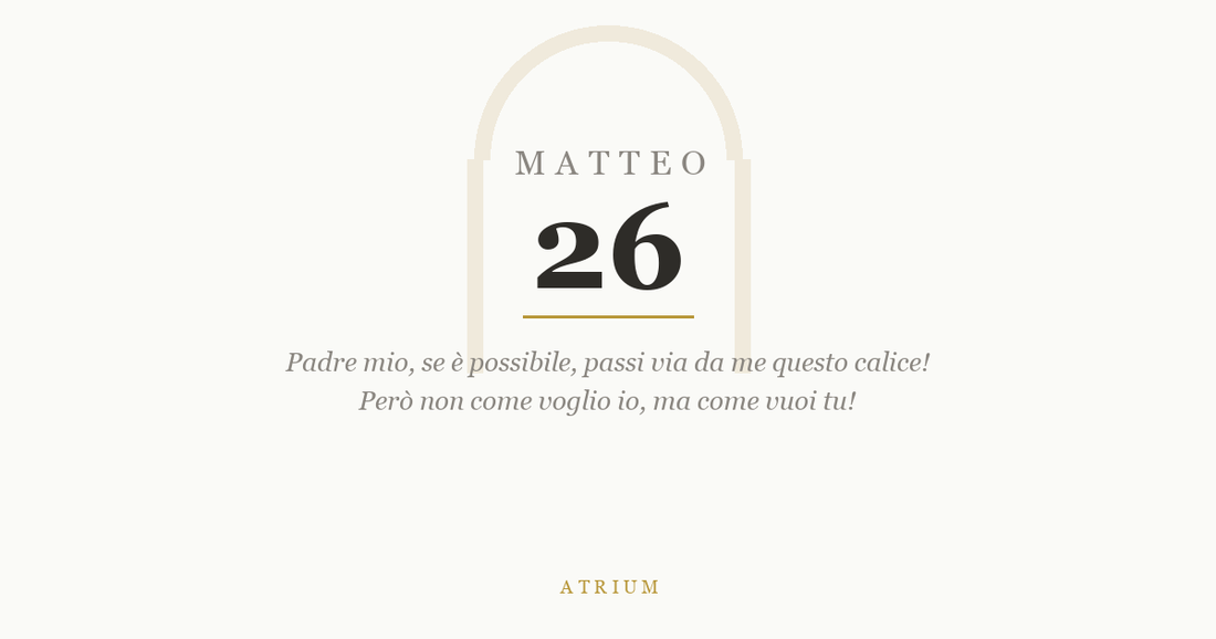 Matteo 26 — commento al Vangelo, Atrium