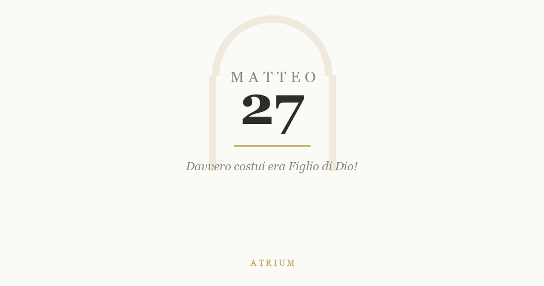 Matteo 27 — commento al Vangelo, Atrium